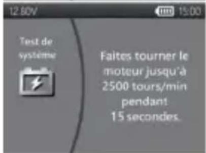Test de système Faites tourner le moteur jusqu'à 2500 tours/min pendant 15 secondes.