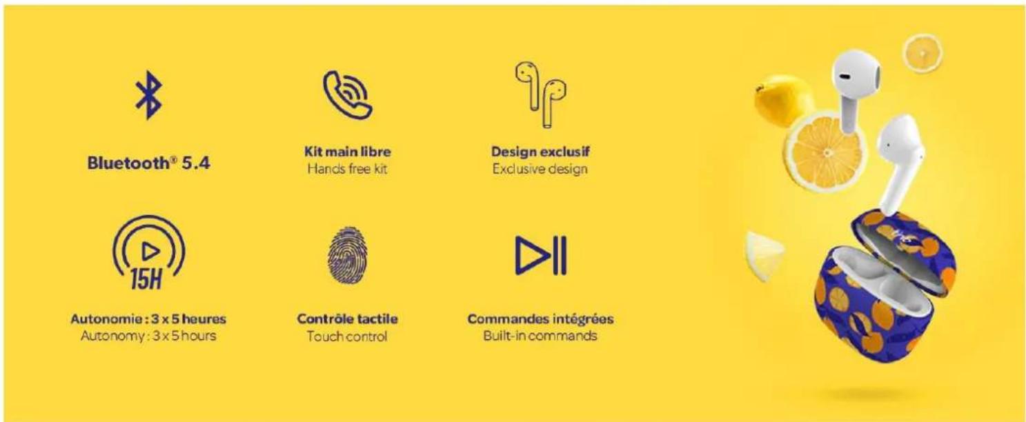 Bluetooth® 5.4 Kit main libre Hands free kit Design exclusif Exclusive design Autonomie : 3 x 5 heures Autonomy : 3 x 5 hours Contrôle tactile Touch control Commandes intégrées Built-in commands