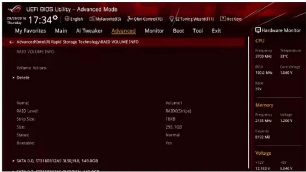 UEFI BIOS Utility - Advanced Mode 09/29/2016 17:34 English MyFavorite(F3) Qian Control(F6) E2 Tuning Wizard(F11) Hot Keys My Favorites Main AI Tweaker Advanced Monitor Boot Tool Exit Hardware Monitor Advanced\Intel(R) Rapid Storage Technology\RAID VOLUME INFO RAID VOLUME INFO Volume Actions ► Delete Name: Volume1 RAID Level: RAID0(Stripe) Strip Size: 16KB Size: 298.1GB Status: Normal Bootable: Yes ► SATA 0.0, ST3160812AS 3L50JYL8, 149.0GB CPU Frequency Temperature 3700 MHz 33°C BCLK Core Voltage 100.0 MHz 1.040 V Ratio 3Tx Memory Frequency Voltage 2133 MHz 1.200 V Capacity 8192 MB Voltage +12V +5V 12.192 V 5.040 V