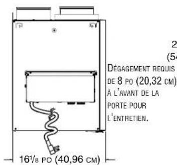2 (54) DÉGAGEMENT REQUIS DE 8 PO (20,32 CM) À L'AVANT DE LA PORTE POUR L'ENTRETIEN. 16½ PO (40,96 CM)