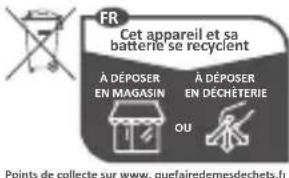 FR Cet appareil et sa batterie se recyclent À DÉPOSER EN MAGASIN À DÉPOSER EN DÉCHÉTERIE OU Points de collecte sur www.quefairedemesdechets.fi