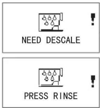 NEED DESCALE PRESS RINSE