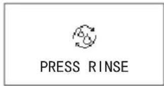 PRESS RINSE
