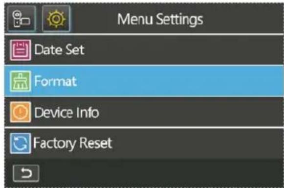 Menu Settings Date Set Format Device Info Factory Reset
