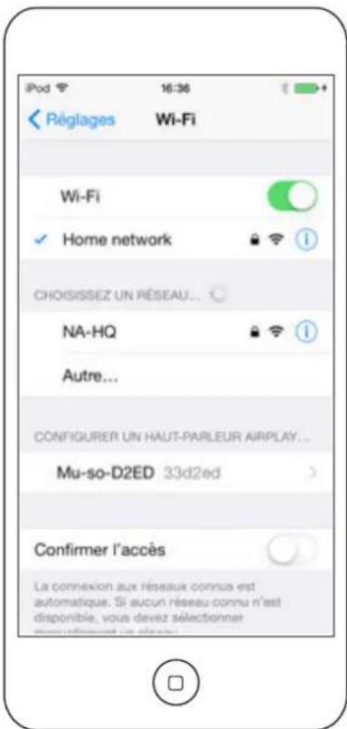 iPod 16:36 Réglages Wi-Fi Wi-Fi ✓ Home network CHOISISSEZ UN RÉSEAU... NA-HQ Autre... CONFIGURER UN HAUT-PARLEUR AIRPLAY... Mu-so-D2ED 33d2ed Confirmer l'accès La connexion aux réseaux connus est automatique. Si aucun réseau connu n'est disponible, vous devez sélectionner