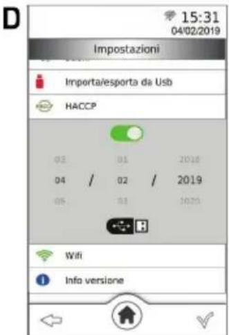 15:31 04/02/2019 Impostazioni Importa/esporta da Usb HACCP 03 01 2018 04 / 02 / 2019 05 01 2020 Wifi Info versione