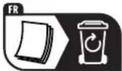 FR Cet appareil et ses accessoires se recyclent A DÉPOSER EN MAGASIN A DÉPOSER EN DÉCHÉTERIE OU