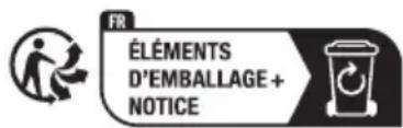 FR ÉLÉMENTS D'EMBALLAGE + NOTICE