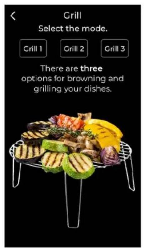 Grill Select the mode. Grill 1 Grill 2 Grill 3 There are three options for browning and grilling your dishes.