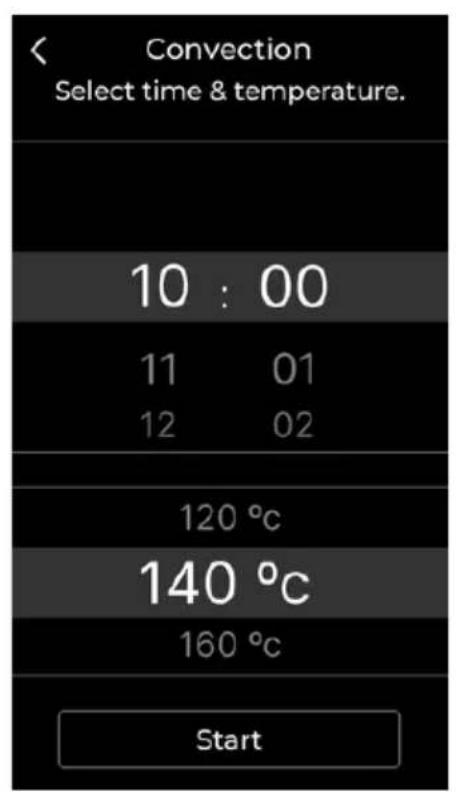 Convection Select time & temperature. 10 : 00 11 01 12 02 120 °C 140 °C 160 °C Start