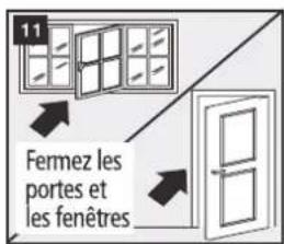 11 Fermez les portes et les fenêtres