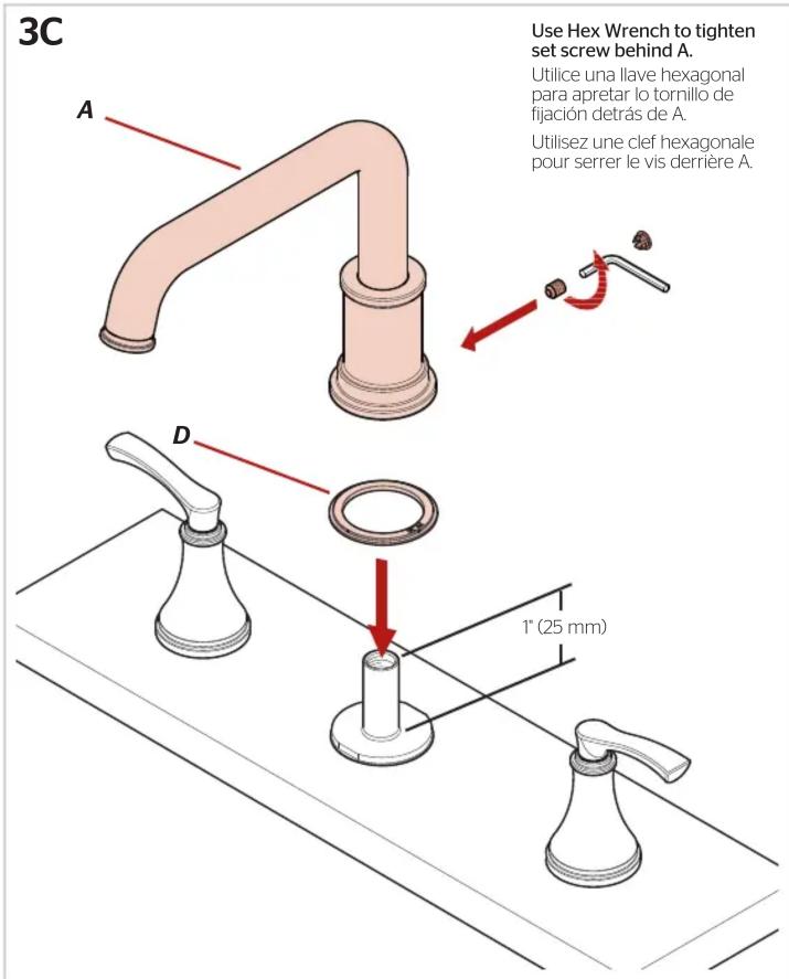 3C Use Hex Wrench to tighten set screw behind A. Utilice una llave hexagonal para apretar lo tornillo de fijación detrás de A. Utilisez una clef hexagonale pour serrer le vis derrière A. A D 1" (25 mm)