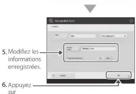 5. Modifiez les informations enregistrées. 6. Appuyez sur