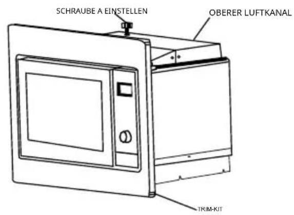 SCHRAUBE A EINSTELLEN OBERER LUFTKANAL TRIM-KIT