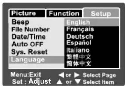 Picture Function Setup Beep English File Number Français Date/Time Deutsch Auto OFF Español Sys. Reset Italiano Language 繁體中文 简体中文 Menu:Exit or Select Page Set : Adjust or Select Item