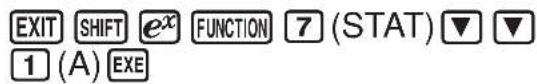 EXIT SHIFT e^x FUNCTION 7 (STAT) ▼ ▼ 1 (A) EXE