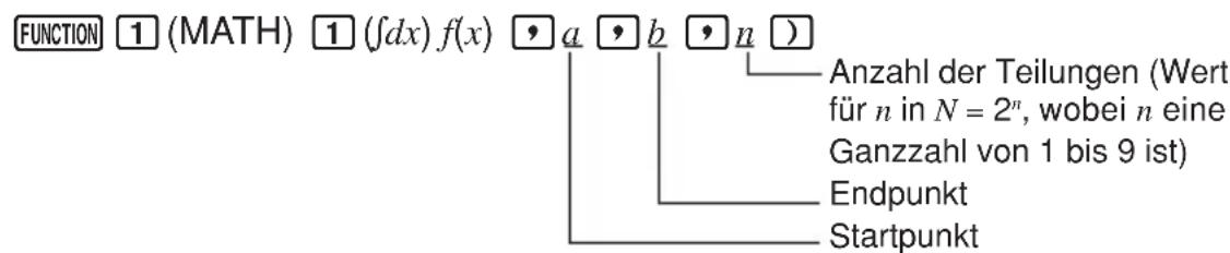 FUNCTION 1 (MATH) 1 (fdx) f(x) a b n Anzahl der Teilungen (Wert für n in N = 2^n, wobei n eine Ganzzahl von 1 bis 9 ist) Endpunkt Startpunkt