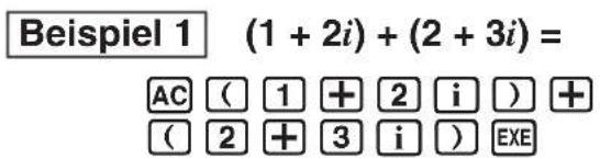 Beispiel 1 (1 + 2i) + (2 + 3i) = AC ( 1 + 2 i ) + ( 2 + 3 i ) EXE