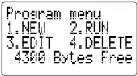 Program menu 1.NEW 2.RUN 3.EDIT 4.DELETE 4300 Bytes Free
