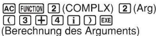 AC FUNCTION 2 (COMPLX) 2 (Arg) ( 3 + 4 i ) EXE (Berechnung des Arguments)