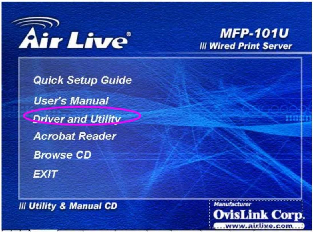 Air Live® MFP-101U Wired Print Server Quick Setup Guide User's Manual Driver and Utility Acrobat Reader Browse CD EXIT Utility & Manual CD Manufacturer OvisLink Corp. www.airlive.com...