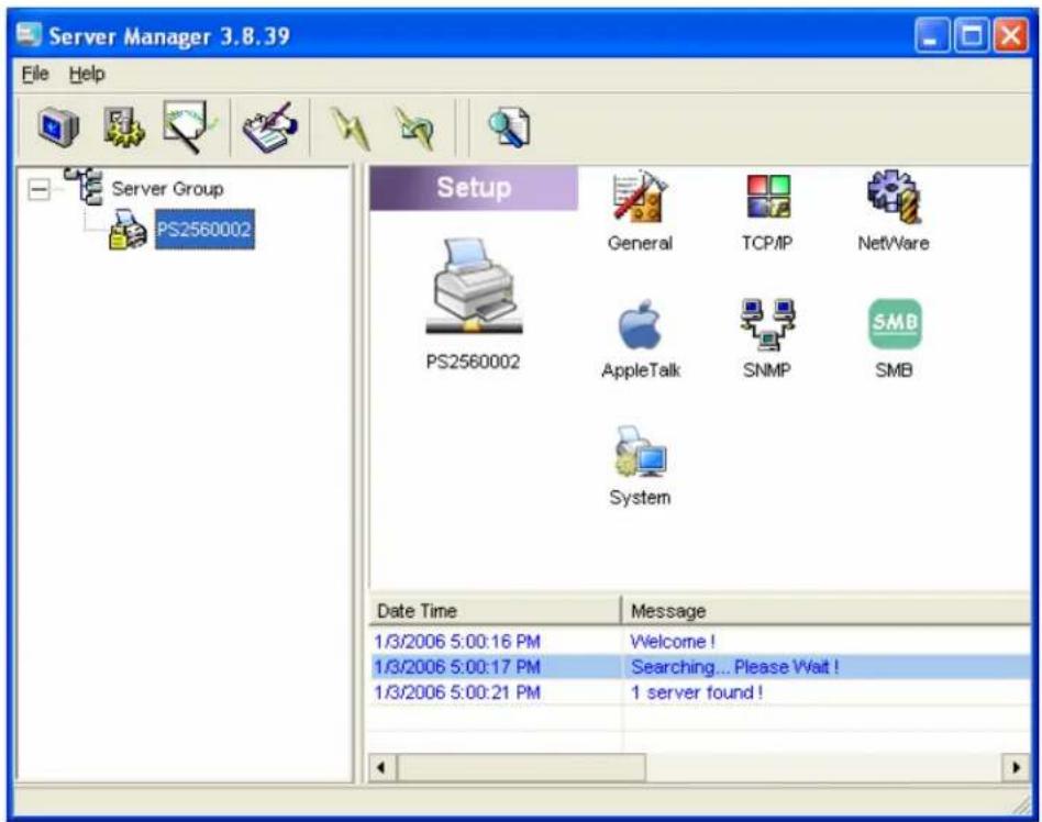 Server Manager 3.8.39 File Help Server Group PS2560002 Setup General TCP/IP NetWare PS2560002 AppleTalk SNMP SMB System Date Time Message 1/3/2006 5:00:16 PM Welcome ! 1/3/2006 5:00:17 PM Searching... Please Wait ! 1/3/2006 5:00:21 PM 1 server found !