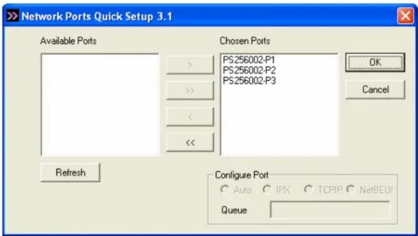 Network Ports Quick Setup 3.1 Available Ports Chosen Ports PS256002-P1 PS256002-P2 PS256002-P3 OK Cancel Refresh Configure Port Auto IPX TCP/IP NetBEUI Queue