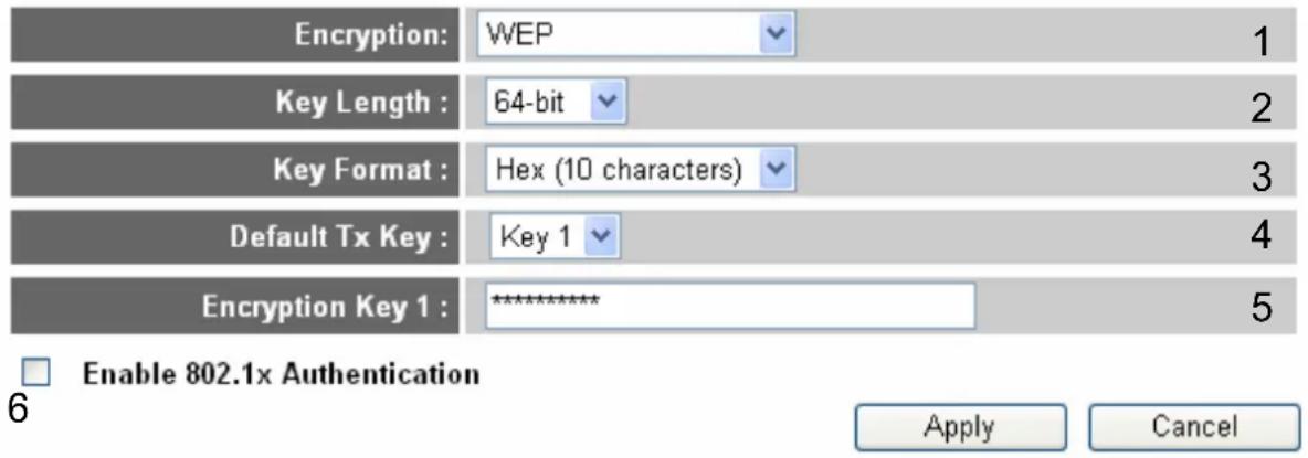 Encryption: WEP Key Length : 64-bit Key Format : Hex (10 characters) Default Tx Key : Key 1 Encryption Key 1 : ******** Enable 802.1x Authentication Apply Cancel