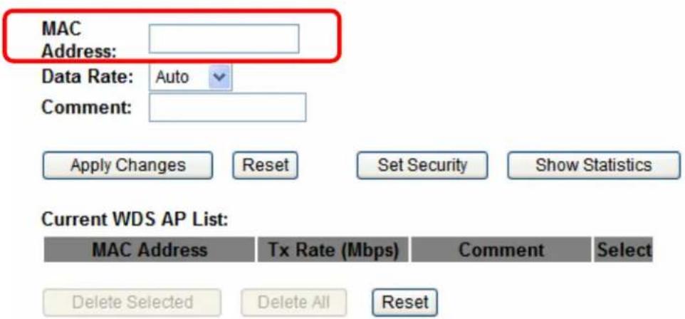 MAC Address: Data Rate: Auto Comment: Apply Changes Reset Set Security Show Statistics Current WDS AP List: MAC Address Tx Rate (Mbps) Comment Select Delete Selected Delete All Reset