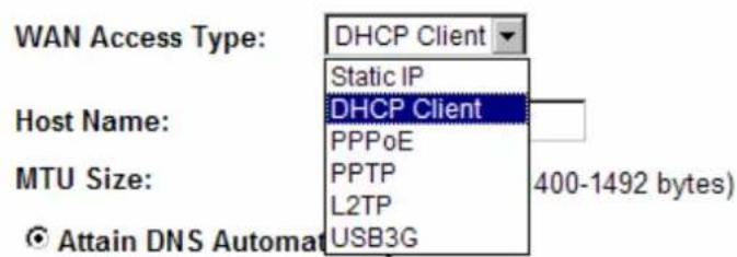 WAN Access Type: DHCP Client Static IP DHCP Client PPPoE MTU Size: 400-1492 bytes L2TP USB3G Attain DNS Automat