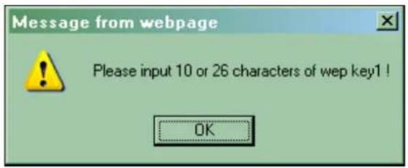 Message from webpage Please input 10 or 26 characters of wep key1 ! OK