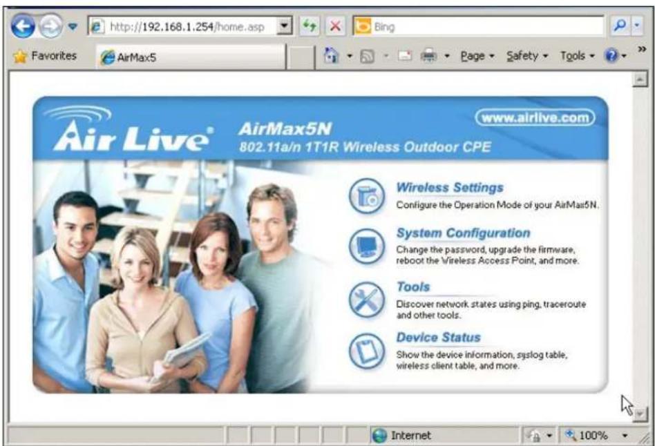 AirLive® AirMax5N 802.11a/n 1T1R Wireless Outdoor CPE www.airlive.com Wireless Settings Configure the Operation Mode of your AirMax5N. System Configuration Change the password, upgrade the firmware, reboot the Wireless Access Point, and more. Tools Discover network states using ping, traceroute and other tools. Device Status Show the device information, syslog table, wireless client table, and more.