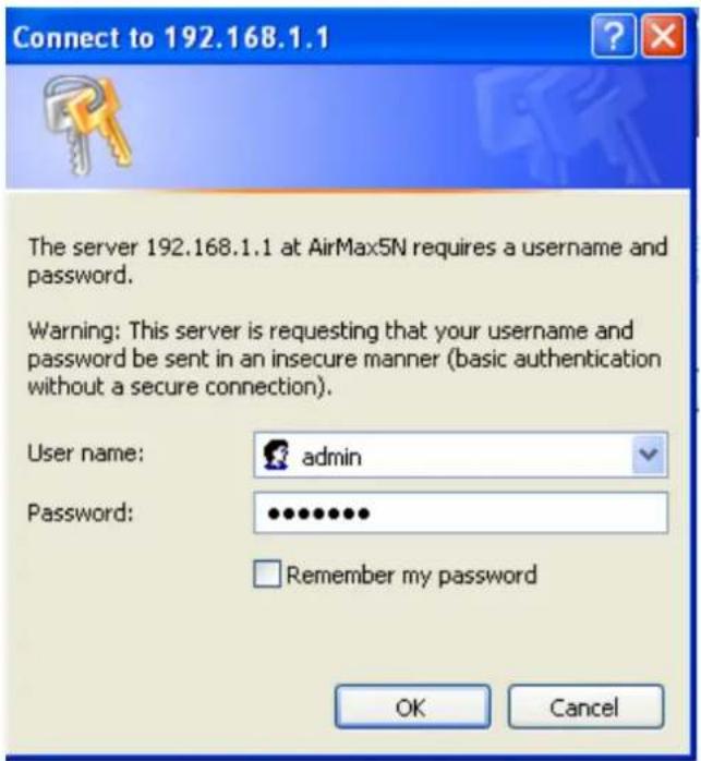 Connect to 192.168.1.1 The server 192.168.1.1 at AirMax5N requires a username and password. Warning: This server is requesting that your username and password be sent in an insecure manner (basic authentication without a secure connection). User name: admin Password: •••••••• Remember my password OK Cancel