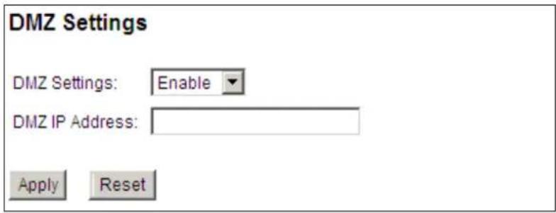 DMZ Settings DMZ Settings: Enable DMZ IP Address: Apply Reset