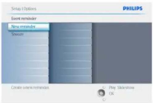 Setup i Options PHILIPS Event reminder New reminder Duration Create a new reminder. Play Slideshow OK