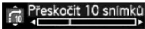 Přeskočit 10 snímků