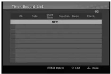 Timer Record List 1/2 Ch. Date Start Time Duration Mode Check NEW GETA Delete Edit S- Close