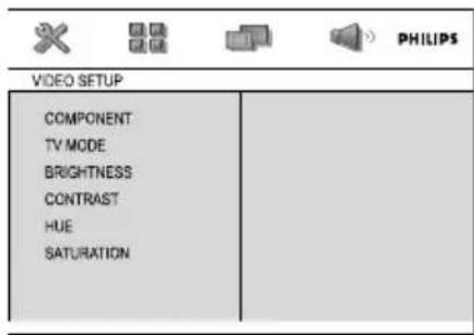 VIDEO SETUP COMPONENT TV MODE BRIGHTNESS CONTRAST HUE SATURATION PHILIPS
