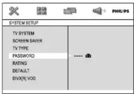 PHILIPS SYSTEM SETUP TV SYSTEM SCREEN SAVER TV TYPE PASSWORD RATING DEFAULT DIVX(R) VOD