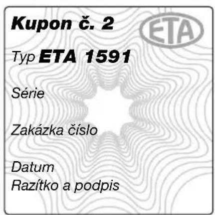 Kupon č. 2 Typ ETA 1591 Série Zakázka číslo Datum Razítko a podpis