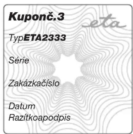 Kuponč.3 TypETA2333 Série Zakázkačíslo Datum Razítkoapodpis