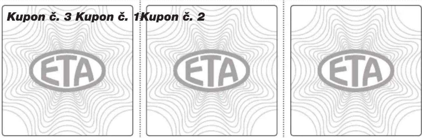 Kupon č. 3 Kupon č. 1 Kupon č. 2 ETA ETA ETA