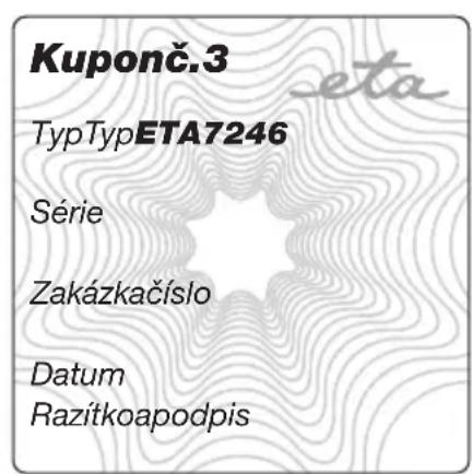 Kuponč.3 TypTypETA7246 Série Zakázkačíslo Datum Razítkoapodpis