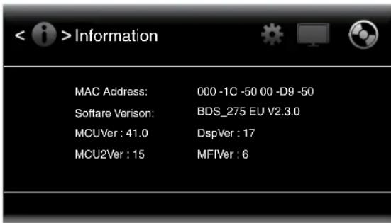 < i >Information MAC Address: 000 -1C -50 00 -D9 -50 Software Version: BDS_275 EU V2.3.0 MCUVer : 41.0 DspVer : 17 MCU2Ver : 15 MFIVer : 6