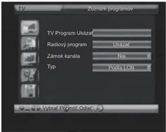 TV Zoznam programov TV Program Ukázať Radiový program Úkázať Zámok kanála Nie Typ Podľa LCN Vybrať Potvrdit Odist'