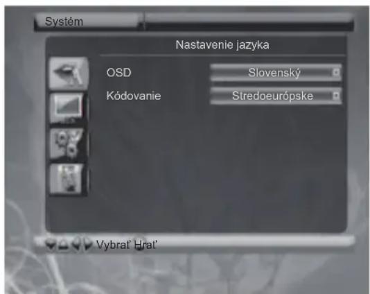 Systém Nastavenie jazyka OSD Slovenský Kódovanie Stredoeurópske Vybrať Hrat'