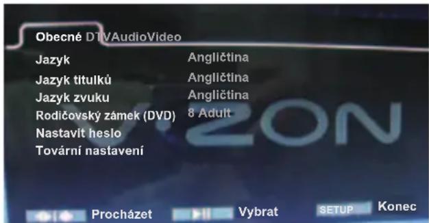 Obecné DTVAudioVideo Jazyk Angličtina Jazyk titulků Angličtina Jazyk zvuku Angličtina Rodičovský zámek (DVD) 8 Adult Nastavit heslo Tovární nastavení Procházet Vybrat SETUP Konec
