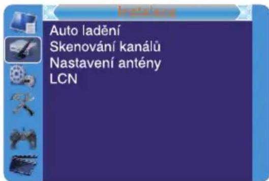Auto ladění Skenování kanálů Nastavení antény LCN