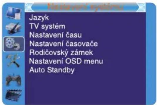 Nastavení systém Jazyk TV systém Nastavení času Nastavení časovače Rodičovský zámek Nastavení OSD menu Auto Standby
