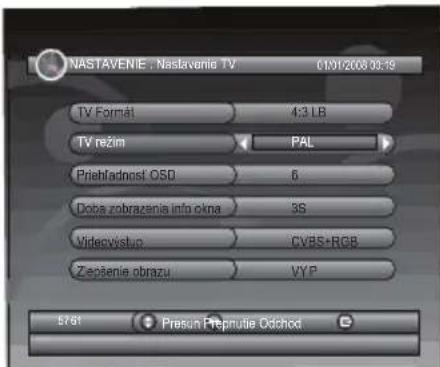 NASTAVENIE, Nastavenie TV 01/01/2008 03:19 TV Format 4:3 LB TV režim PAL Priehladnost OSD 6 Doba zobrazenia info okna 3S Videcvýslup CVBS+RCB Zepšenie obrazu VYP 5761 Presun Reprútie Odchod